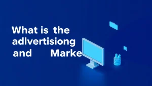What Is the Difference Between Advertising and Marketing?