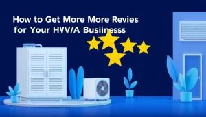 How to Get More Reviews for Your HVAC Business