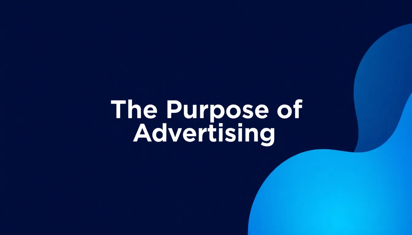 The Purpose of Advertising: How to Set the Right Objective (Awareness to Retention)