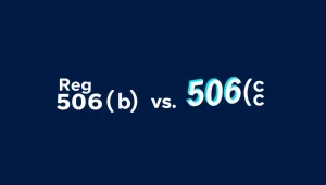 Reg D 506(b) vs 506(c): What Fund Managers Can and Cannot Do in Marketing