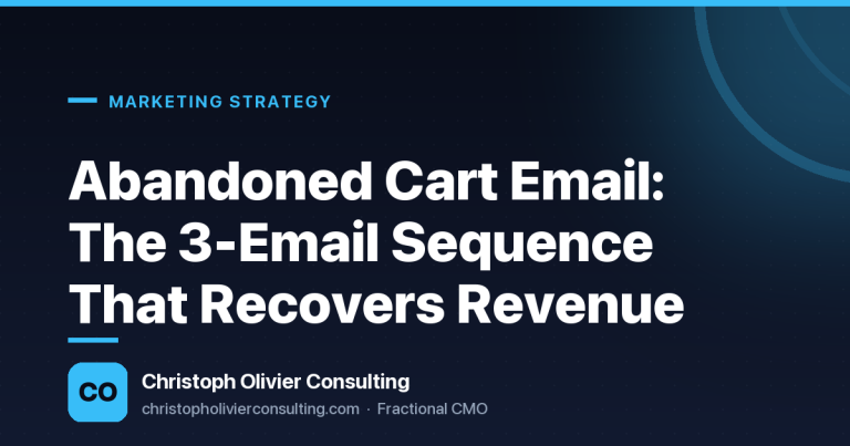 Abandoned Cart Email: The 3-Email Sequence That Recovers Revenue — Christoph Olivier Consulting