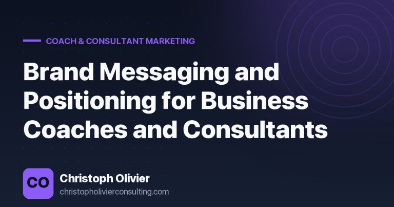 Brand Messaging and Positioning for Business Coaches and Consultants
