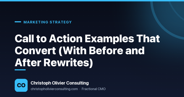 Call to Action Examples That Convert (With Before and After Rewrites) — Christoph Olivier Consulting