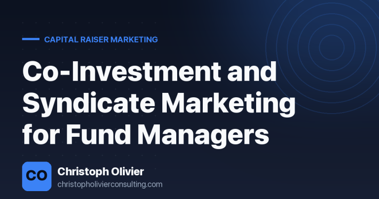 Co-Investment and Syndicate Marketing for Fund Managers