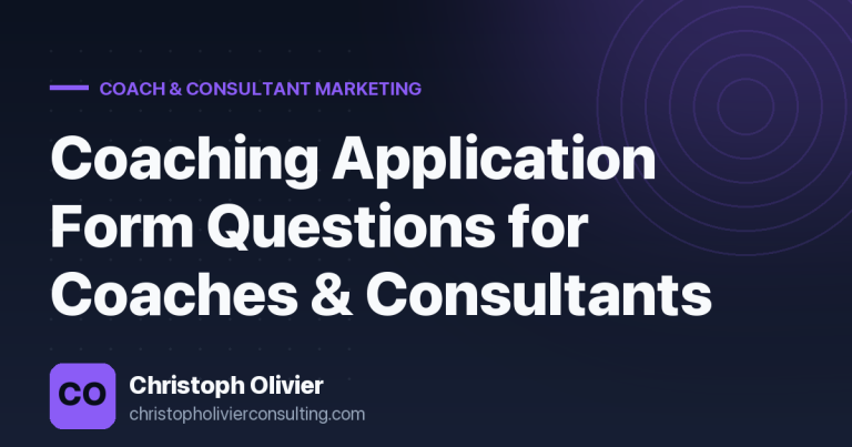 Coaching Application Form Questions for Coaches & Consultants