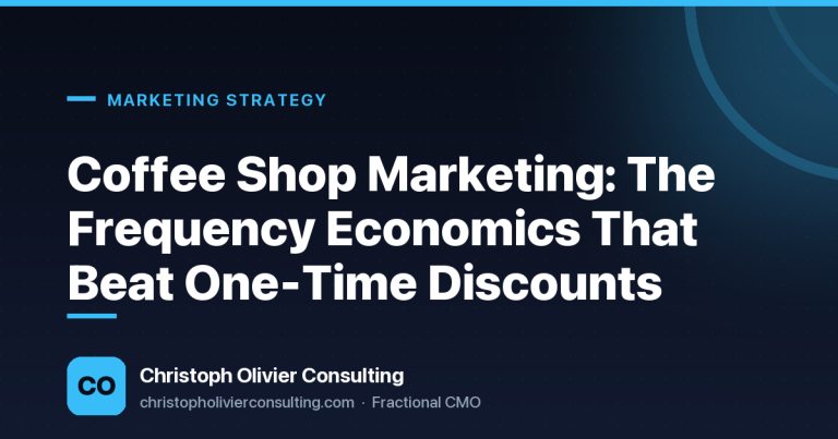 Coffee Shop Marketing: The Frequency Economics That Beat One-Time Discounts — Christoph Olivier Consulting