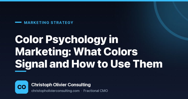 Color Psychology in Marketing: What Colors Signal and How to Use Them — Christoph Olivier Consulting