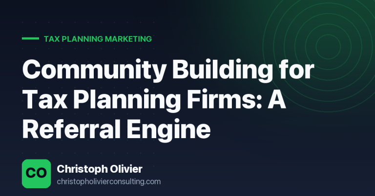 Community Building for Tax Planning Firms: A Referral Engine