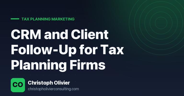 CRM and Client Follow-Up for Tax Planning Firms