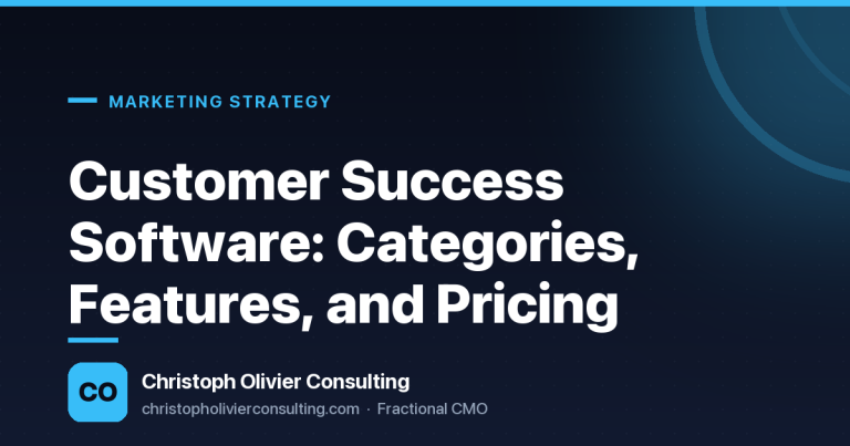 Customer Success Software: Categories, Features, and Pricing — Christoph Olivier Consulting
