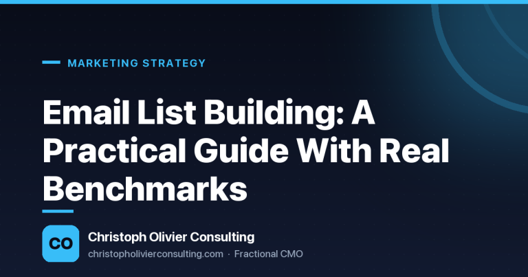 Email List Building: A Practical Guide With Real Benchmarks — Christoph Olivier Consulting