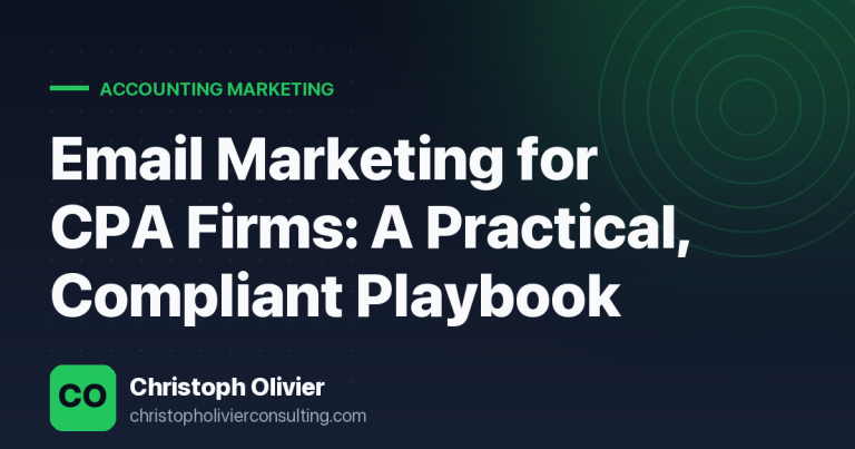 Email Marketing for CPA Firms: A Practical, Compliant Playbook