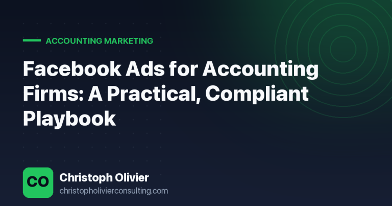 Facebook Ads for Accounting Firms: A Practical, Compliant Playbook