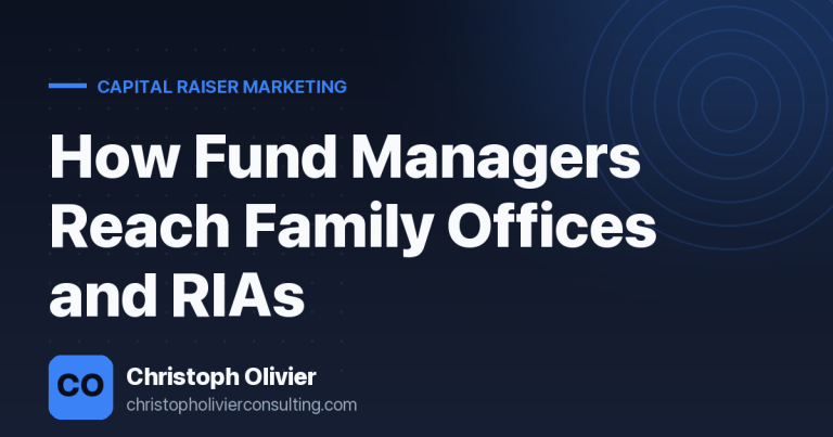 How Fund Managers Reach Family Offices and RIAs
