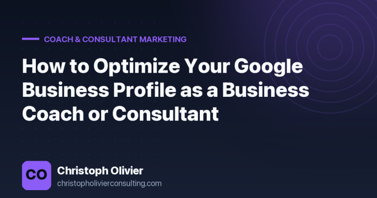 How to Optimize Your Google Business Profile as a Business Coach or Consultant