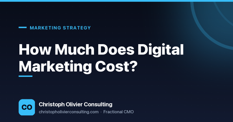 How Much Does Digital Marketing Cost? — Christoph Olivier Consulting