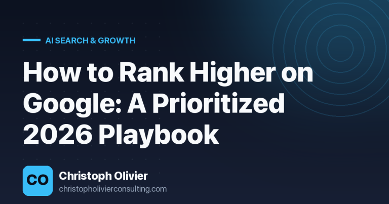 How to Rank Higher on Google: A Prioritized 2026 Playbook