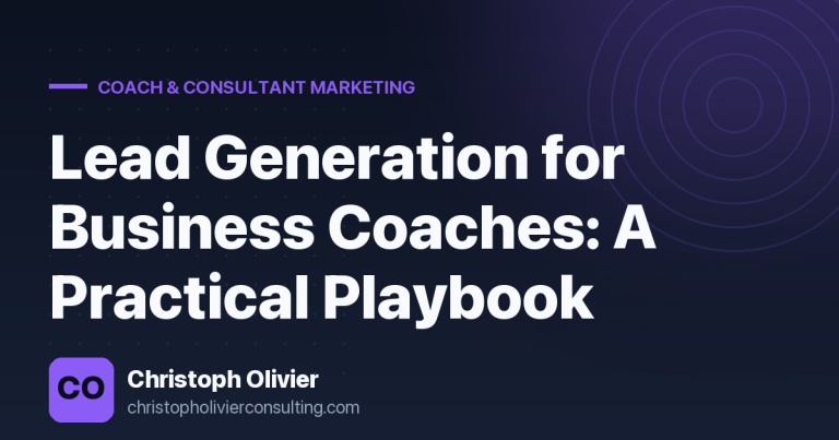Lead Generation for Business Coaches: A Practical Playbook