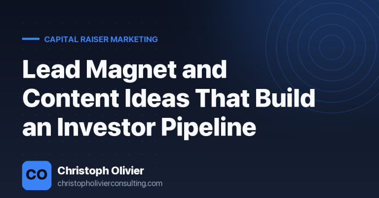 Lead Magnet and Content Ideas That Build an Investor Pipeline