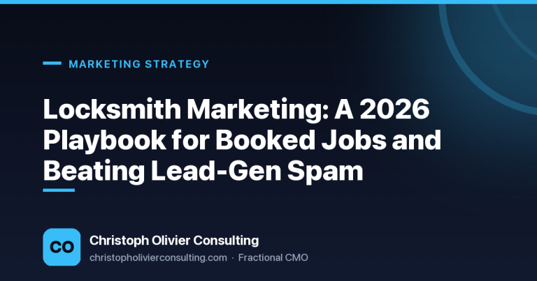 Locksmith Marketing: A 2026 Playbook for Booked Jobs and Beating Lead-Gen Spam — Christoph Olivier Consulting