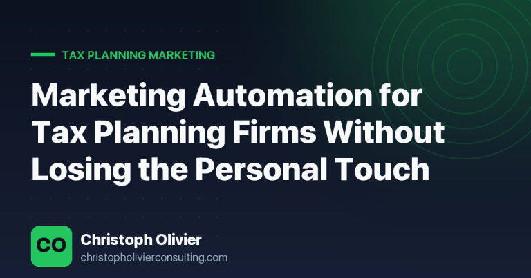 Marketing Automation for Tax Planning Firms Without Losing the Personal Touch