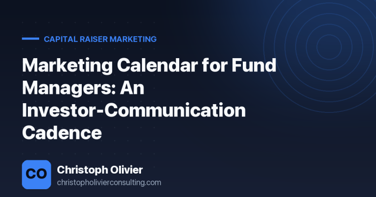Marketing Calendar for Fund Managers: An Investor-Communication Cadence