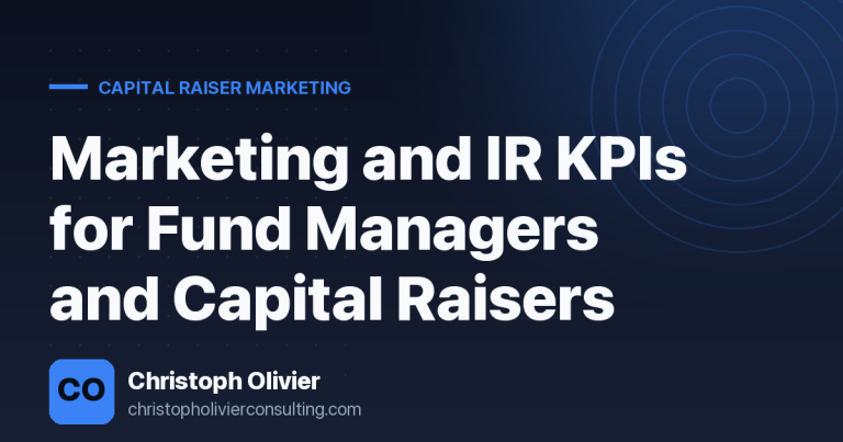 Marketing and IR KPIs for Fund Managers and Capital Raisers