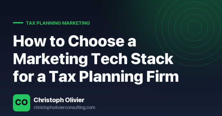 How to Choose a Marketing Tech Stack for a Tax Planning Firm