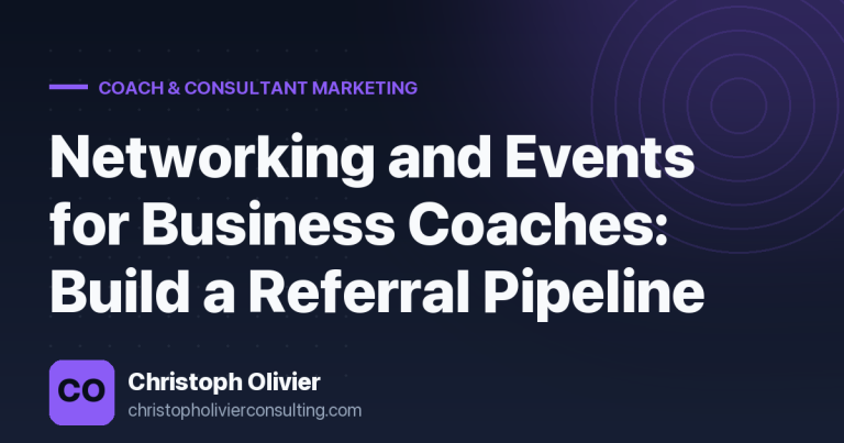 Networking and Events for Business Coaches: Build a Referral Pipeline