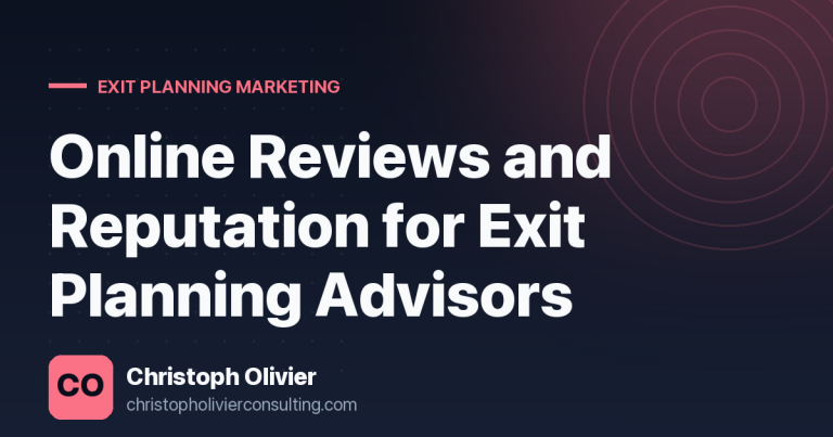 Online Reviews and Reputation for Exit Planning Advisors