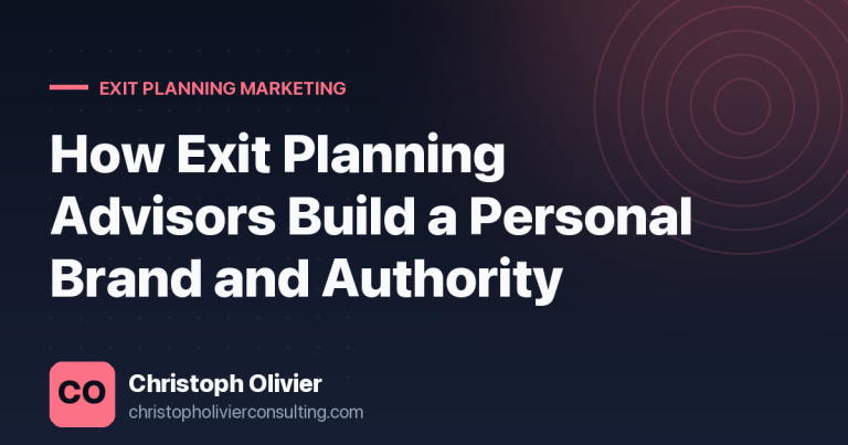 How Exit Planning Advisors Build a Personal Brand and Authority