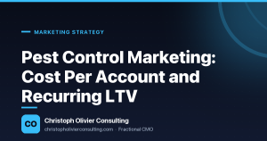 Pest Control Marketing: Cost Per Account and Recurring LTV — Christoph Olivier Consulting