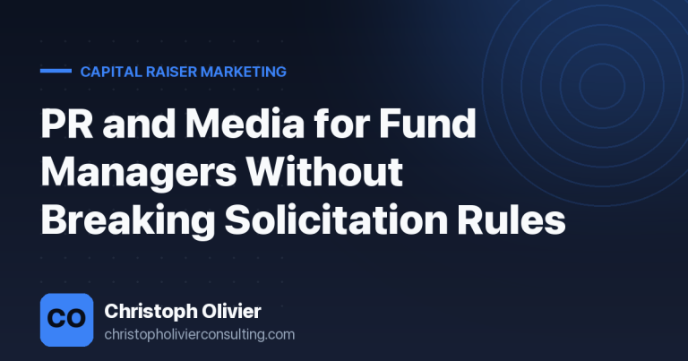 PR and Media for Fund Managers Without Breaking Solicitation Rules