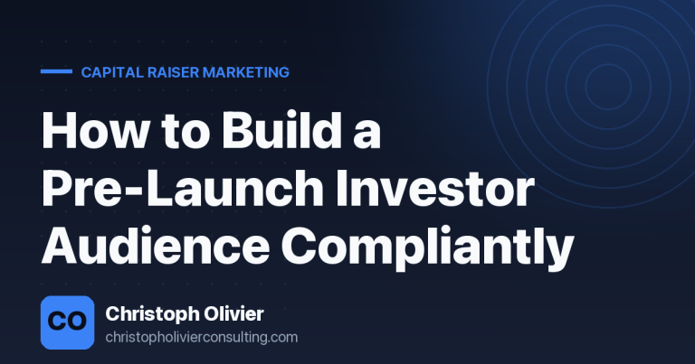How to Build a Pre-Launch Investor Audience Compliantly
