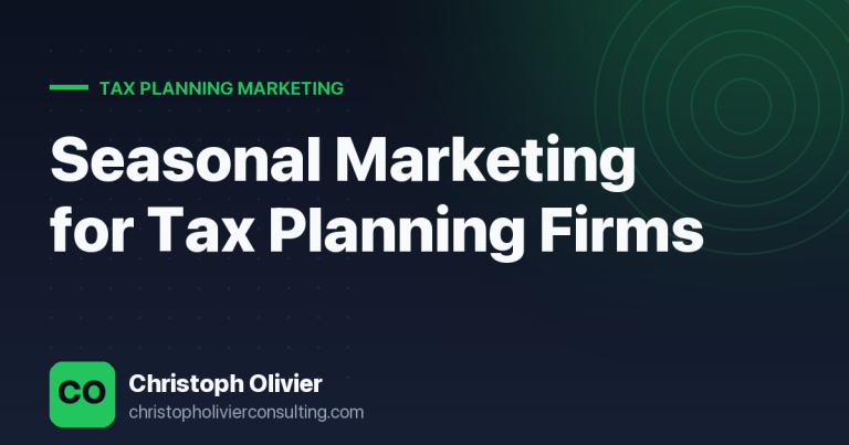 Seasonal Marketing for Tax Planning Firms
