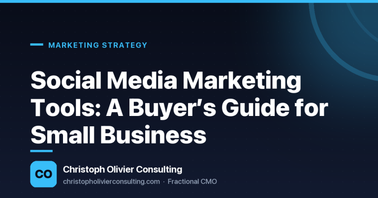Social Media Marketing Tools: A Buyer’s Guide for Small Business — Christoph Olivier Consulting