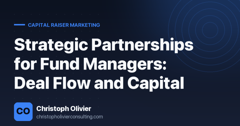 Strategic Partnerships for Fund Managers: Deal Flow and Capital