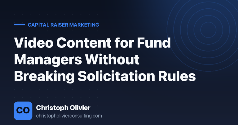 Video Content for Fund Managers Without Breaking Solicitation Rules