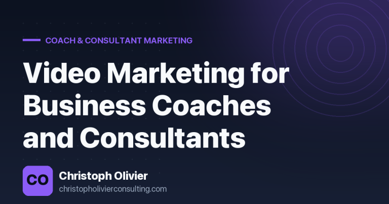 Video Marketing for Business Coaches and Consultants