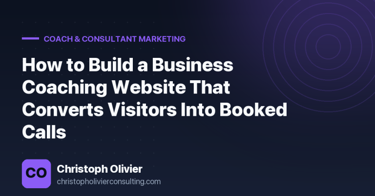How to Build a Business Coaching Website That Converts Visitors Into Booked Calls