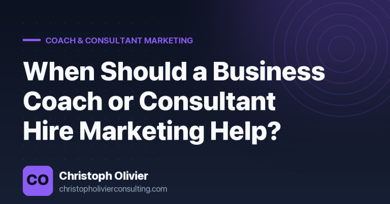 When Should a Business Coach or Consultant Hire Marketing Help?