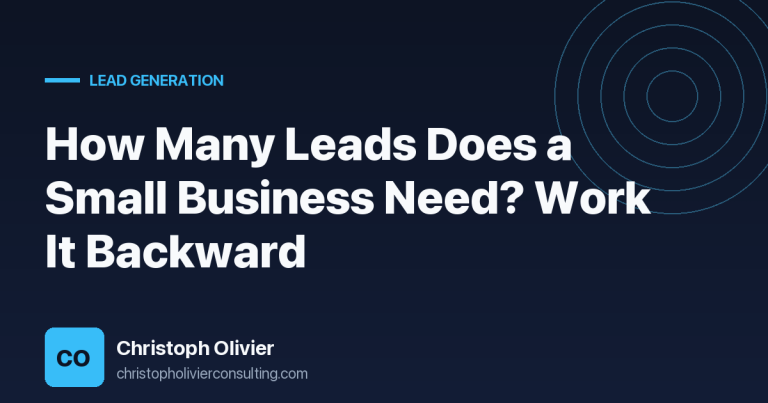 How Many Leads Does a Small Business Need? Work It Backward