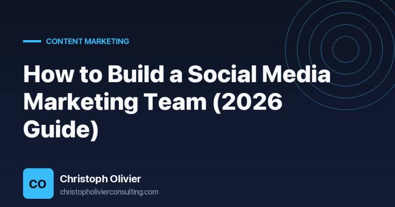 How to Build a Social Media Marketing Team (2026 Guide)